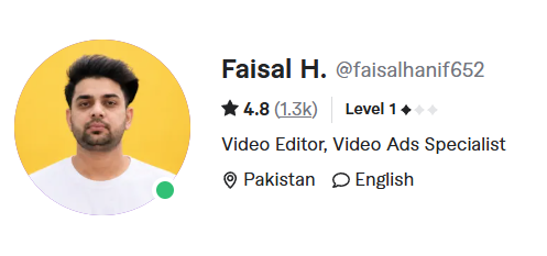 Screenshot of Faisal's Fiverr profile: 4.8 stars from 1.3k reviews, Video Editor and Video Ads Specialist, Pakistan