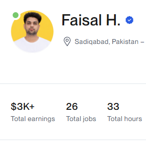 Screenshot of Faisal's Upwork profile: verified, Sadiqabad Pakistan, $3K+ total earnings, 26 total jobs, 33 total hours